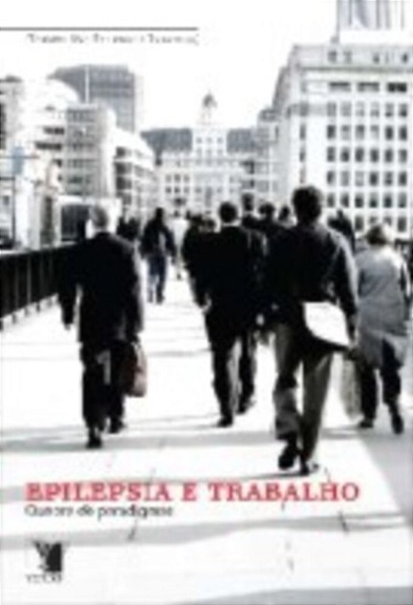 Epilepsia E Trabalho, Quebra De Paradigmas