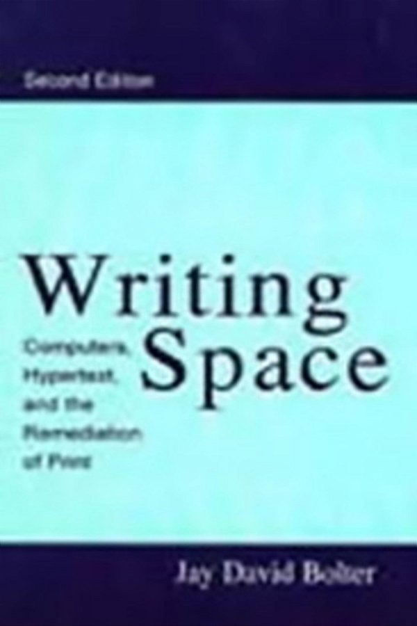 Writing Space - Computers, Hypertext, And The Remediation Of Print, 2ND Edition-..