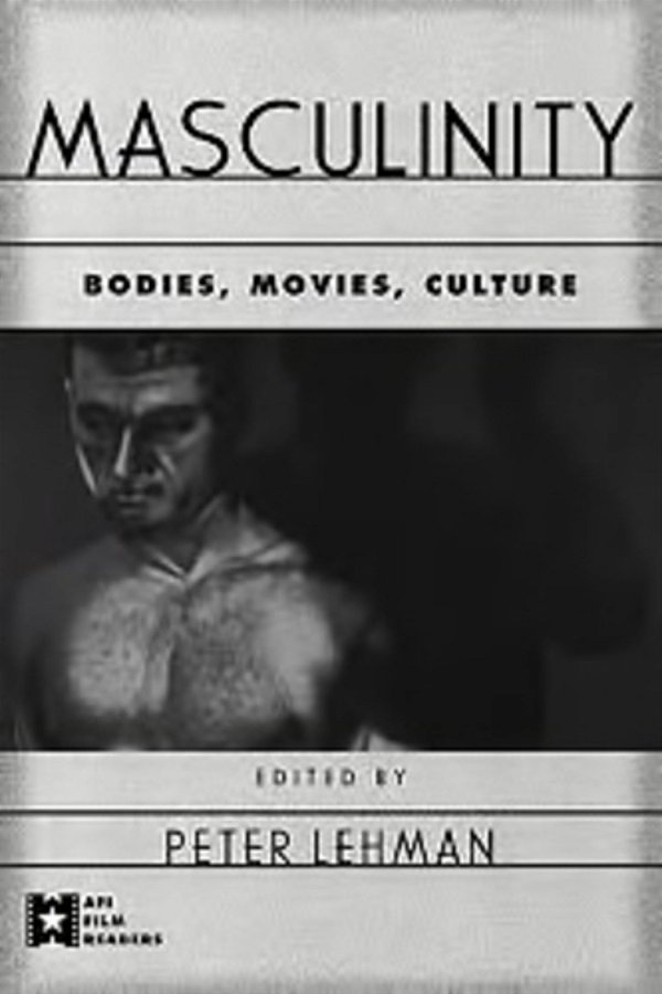 Masculinity - Bodies, Movies, Culture-..