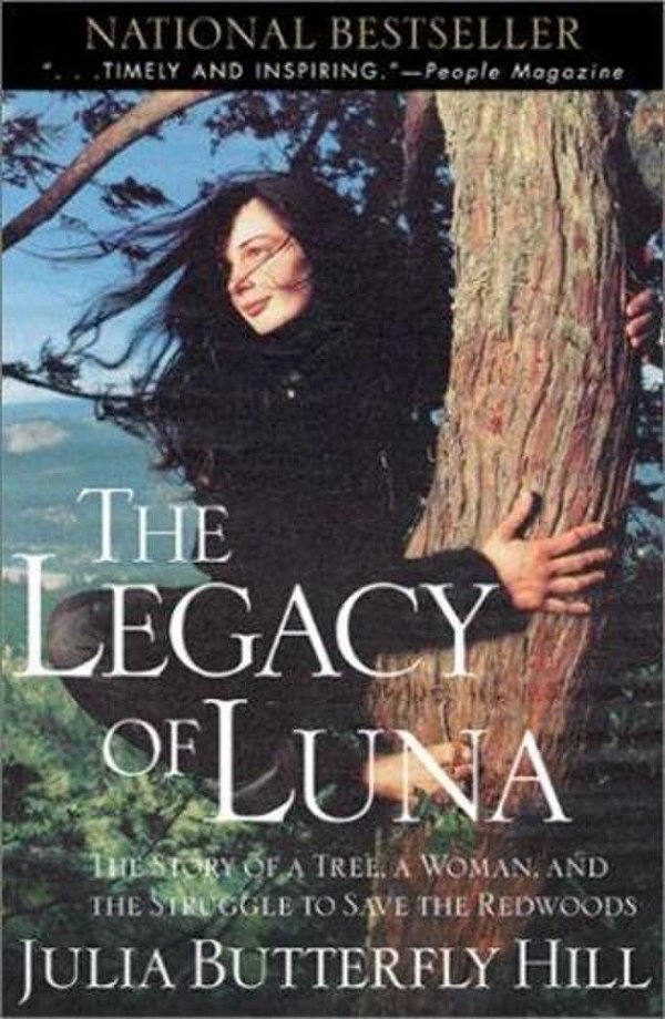 Legacy Of Luna - The Story Of A Tree, A Woman And The Struggle To Save The Redwoods-..