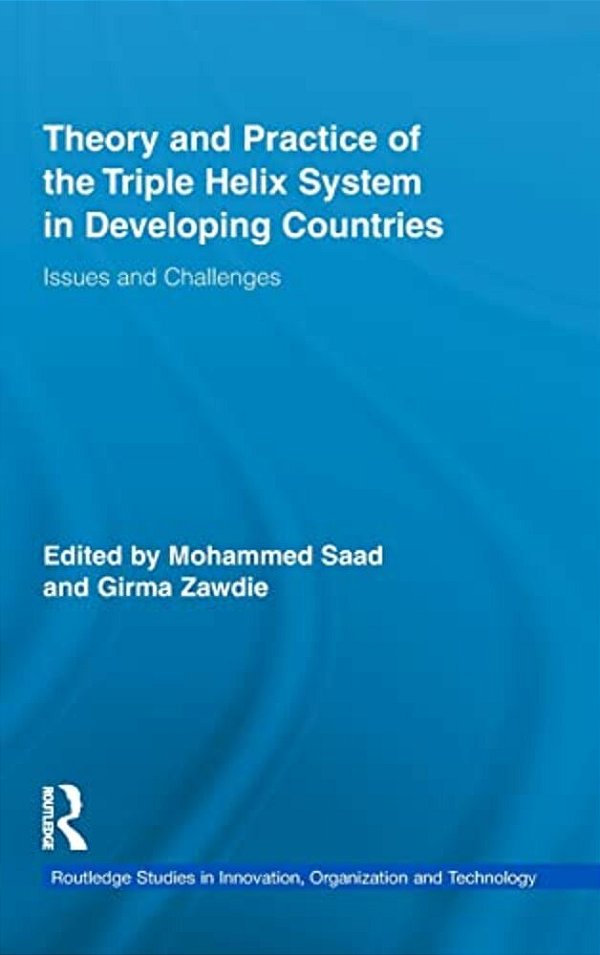 Theory And Practice Of The Triple Helix Model In Developing Countries: Issues And Challenges-..