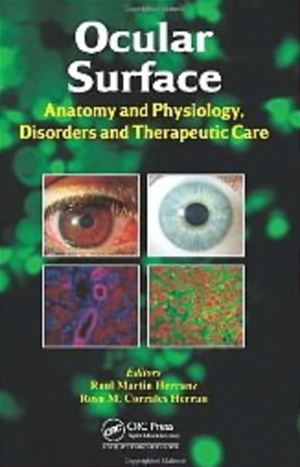 Ocular Surface - Anatomy And Physiology, Disorders And Therapeutic Care-..