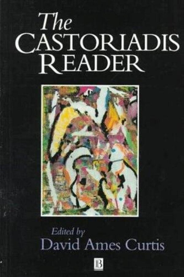 The Castoriadis Reader-..