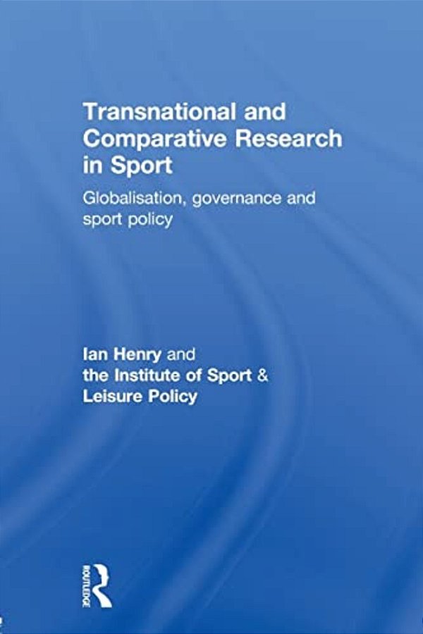 Transnational And Comparative Research In Sport-..