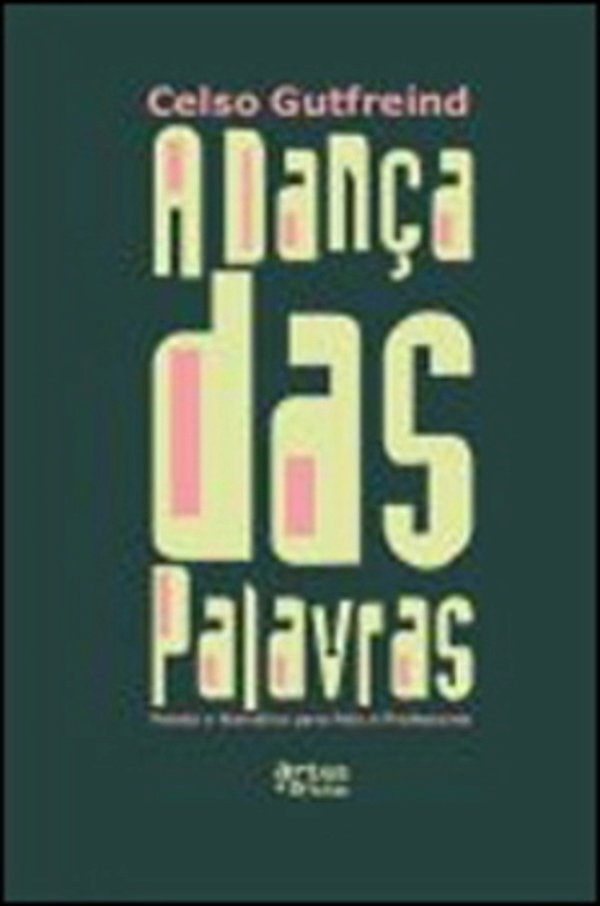A Dança Das Palavras - Poesia E Narrativa Para Pais E Professores