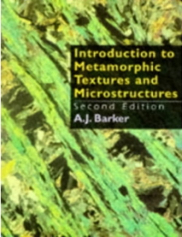 Introduction To Metamorphic Textures And Microstructures-..