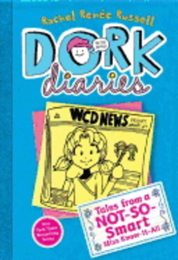 Tales From A Not-So-smart Miss Know-It-all - Dork Diaries-..