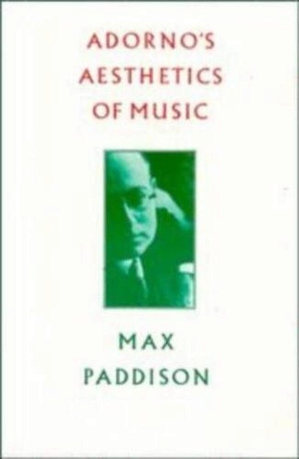 Adorno's Aesthetic Of Music-..