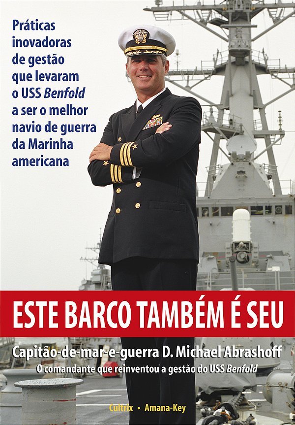 Este Barco Também É Seu - Capitão De Mar E Guerra D. Michael Abrashoff