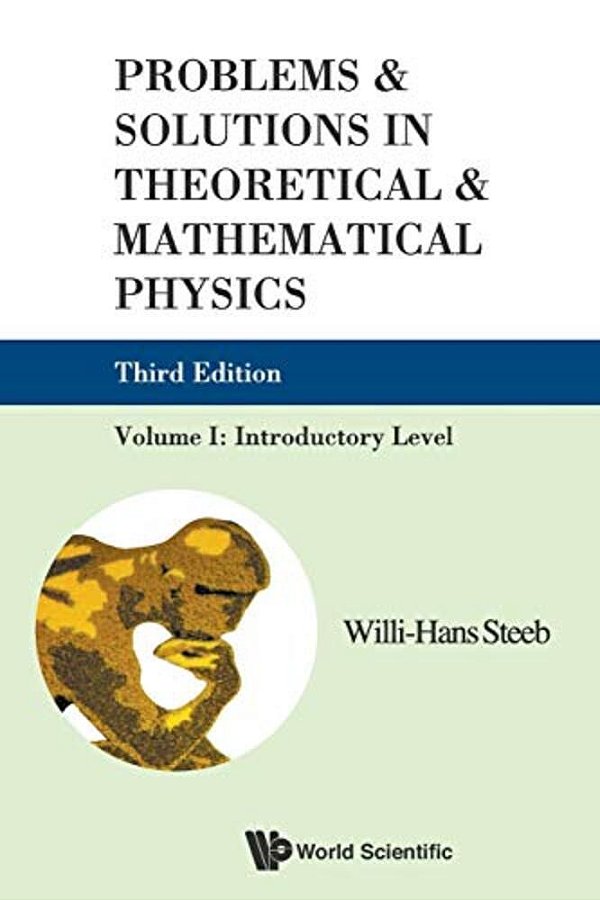 Problems And Solutions In Theoretical And Mathematical Physics: Volume I: Introductory Level-..