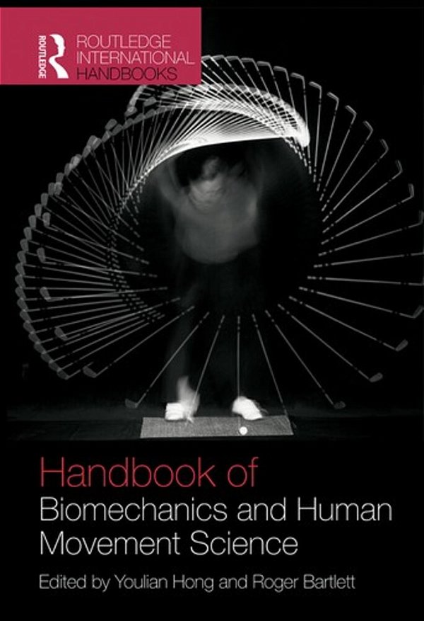 Routledge Handbook Of Biomechanics And Human Movement Science-..