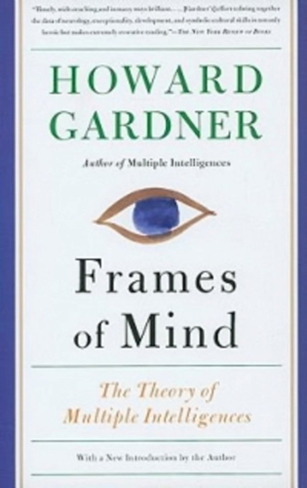 Frames Of Mind - The Theory Of Multiple Intelligences-..
