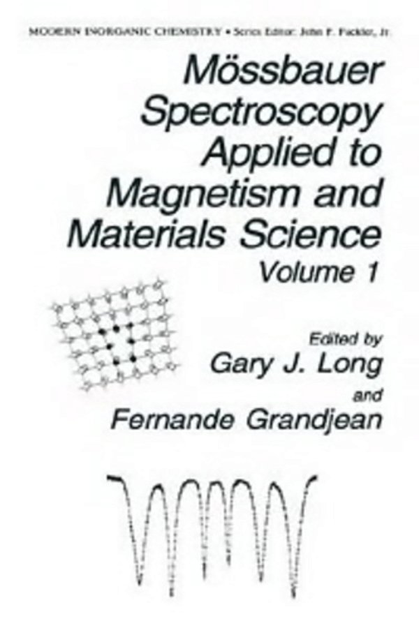 Mössbauer Spectroscopy Applied To Magnetism And Materials Science - Volume 1-..