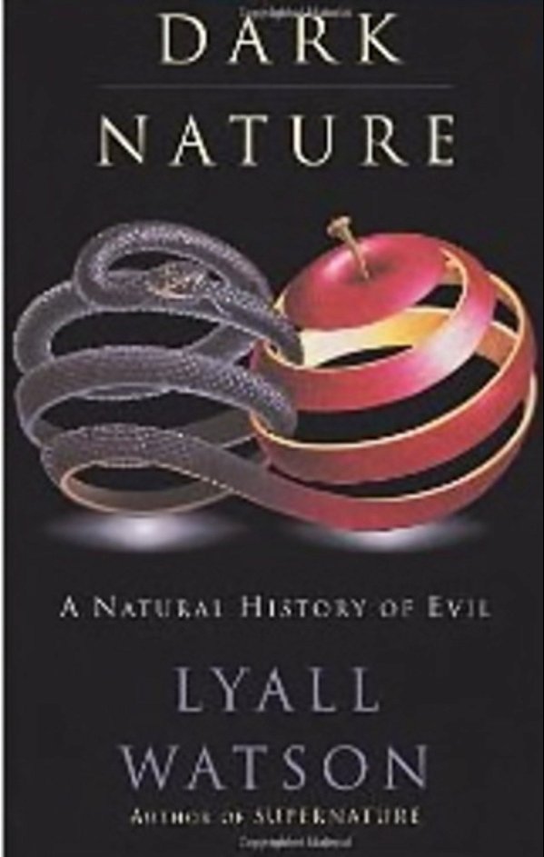 Dark Nature - A Natural History Of Evil-..