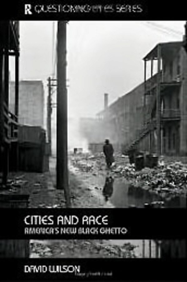 Cities And Race - America's New Black Ghetto - Questioning Cities-..