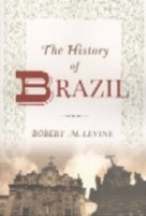 The History Of Brazil-..