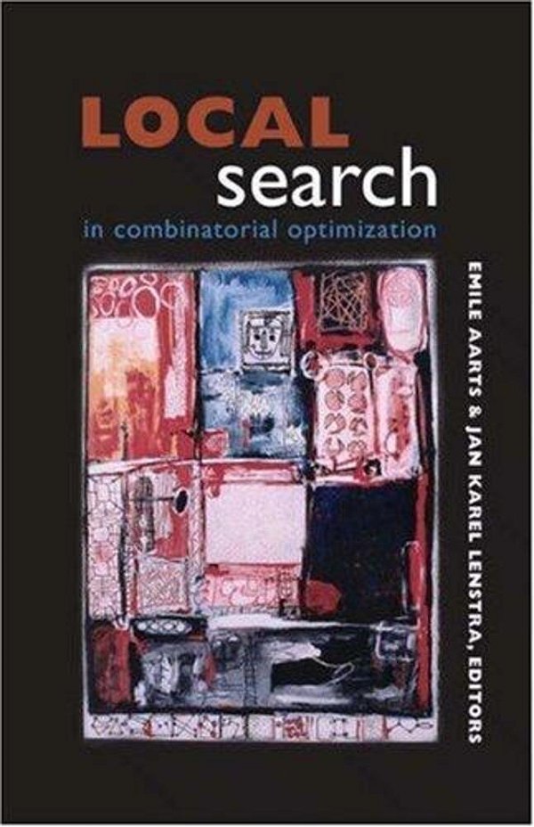 Local Search In Combinatorial Optimization-..