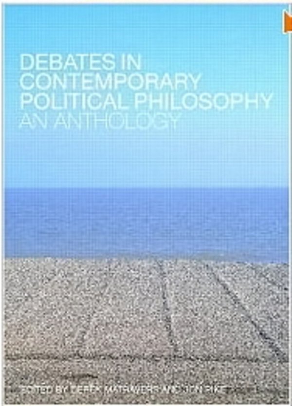 Debates In Contemporary Political Philosophy: An Anthology-..
