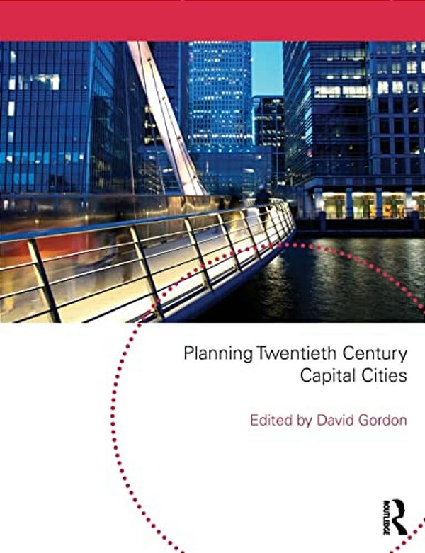 Planning Twentieth Century Capital Cities-..