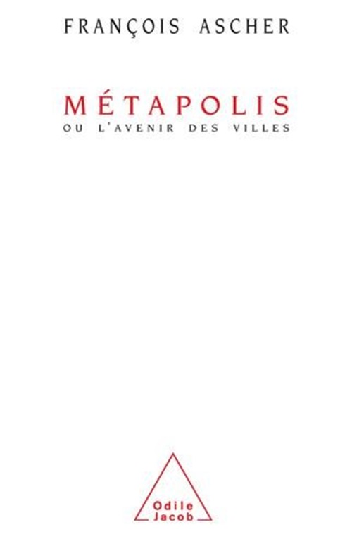 Metápolis Ou L'Avenir Des Villes-..