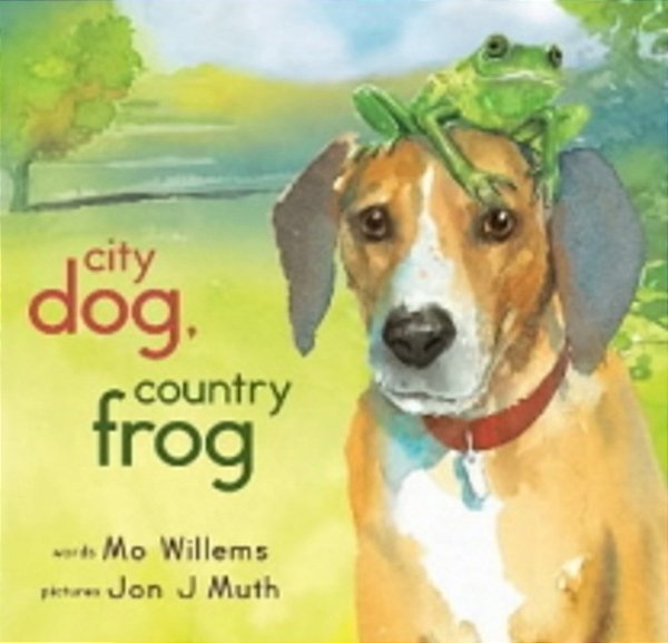 City Dog, Country Frog-..