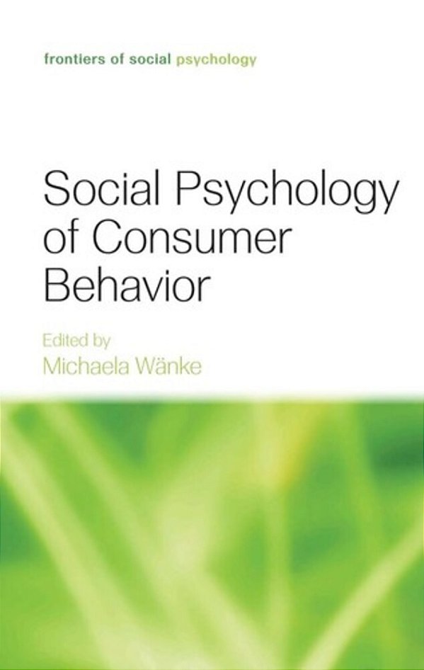 Social Psychology Of Consumer Behavior-..
