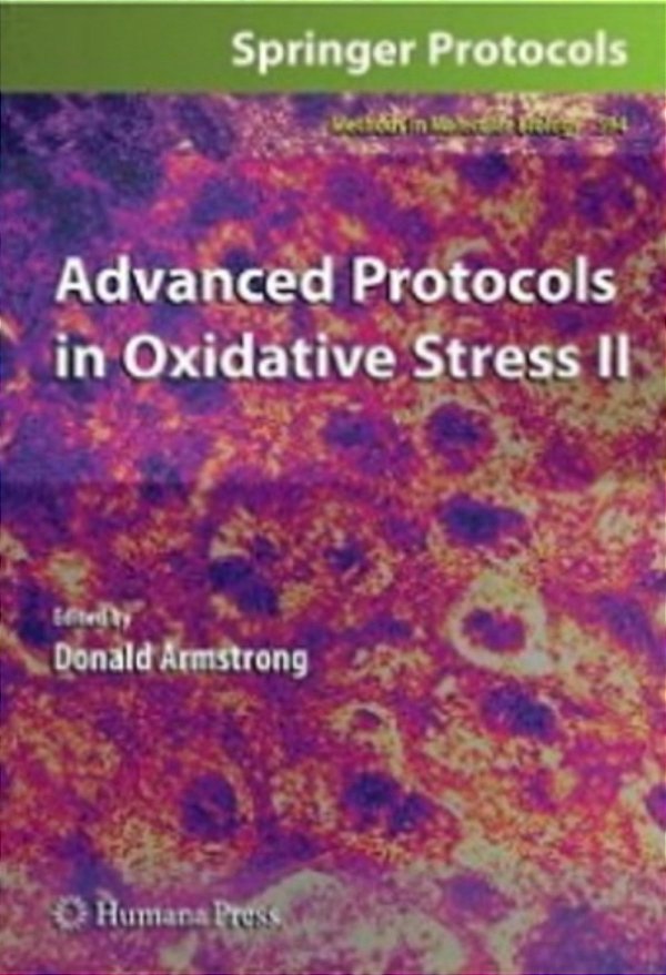 Advanced Protocols In Oxidative Stress II (Methods In Molecular Biology)-..