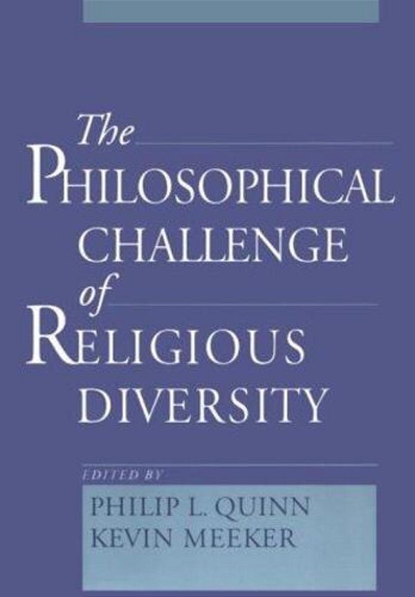 The Philosophical Challenge Of Religious Diversity-..