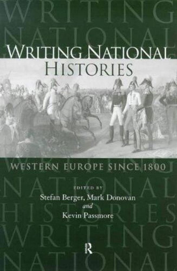 Writing National Histories. Western Europe Since 1800. -..