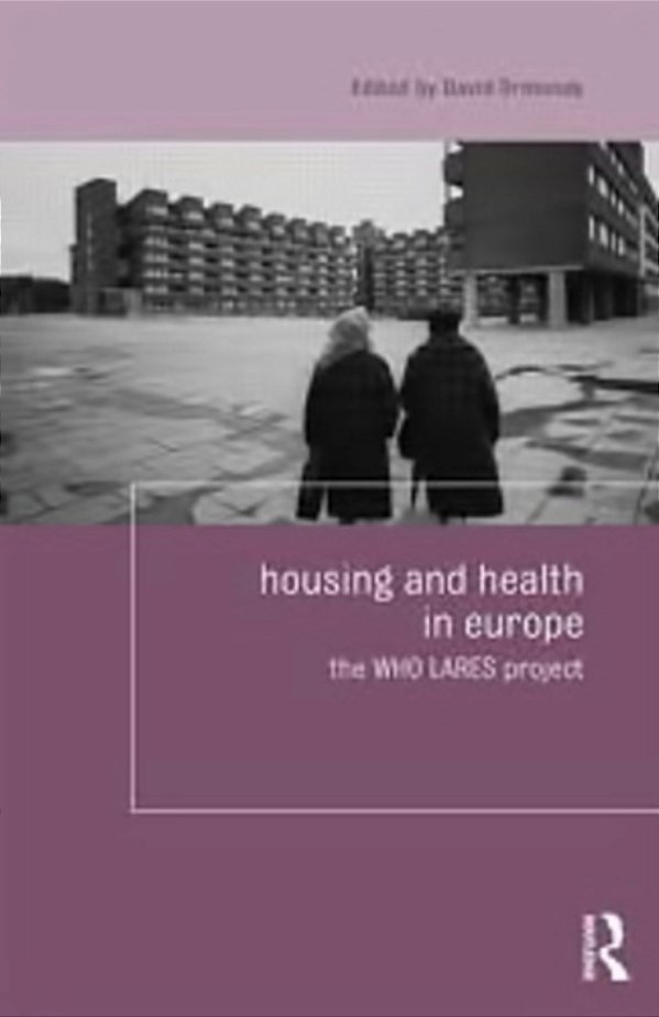 Housing And Health In Europe - The Who Lares Project-..