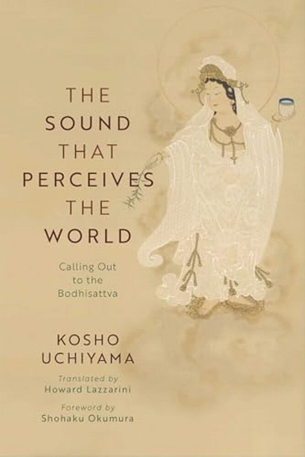 The Sound That Perceives The World: Calling Out To The Bodhisattva-..