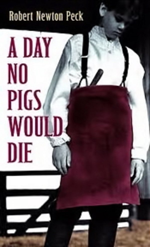 A Day No Pigs Would Die-..