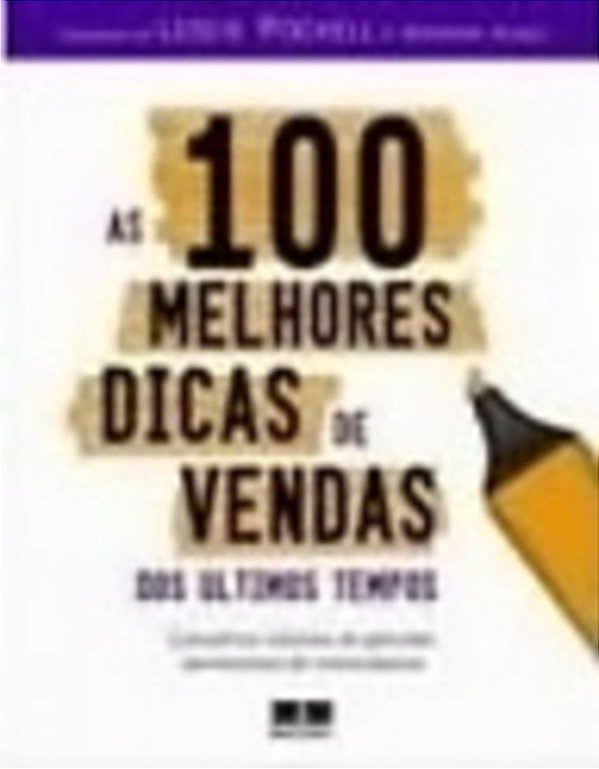 100 Melhores Dicas De Vendas Dos Últimos Tempos