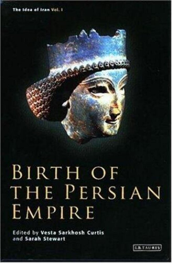 Birth Of The Persian Empire - Volume 1-..
