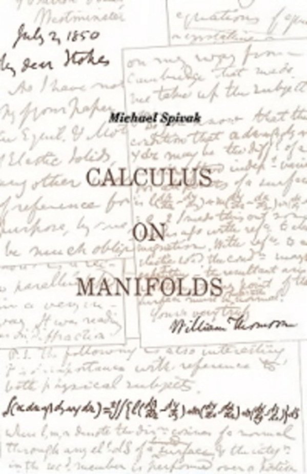 Calculus On Manifolds - A Modern Approach To Classical Theorems Of Advanced Calculus-..