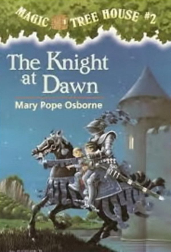 The Knight At Dawn - Magic Tree House - Number 2-..
