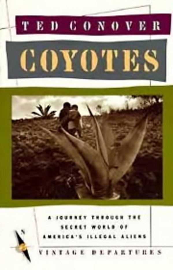 Coyotes - A Journey Across Borders With America's Illegal Migrants-..