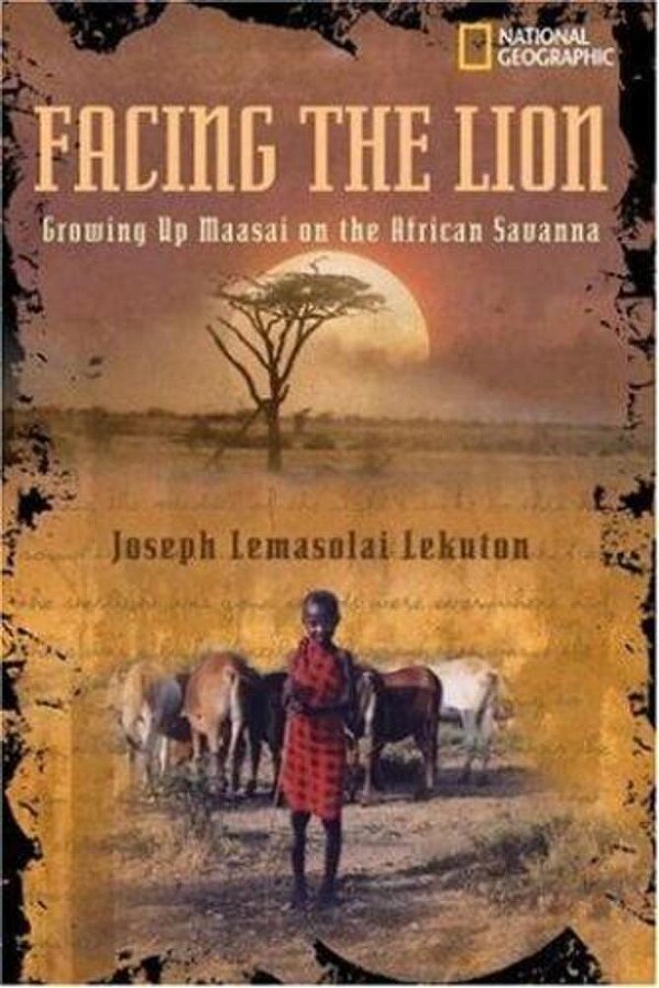 Facing The Lion: Growing Up Maasai On The African Savanna (National Geographic)-..