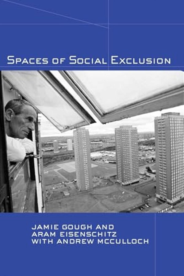 Spaces Of Social Exclusion-..