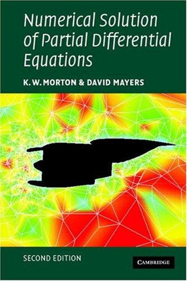 Numerical Solution Of Partial Differential Equations: An Introduction-..