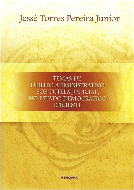 Temas De Direito Administrativo Sob Tutela Judicial, No Estado...