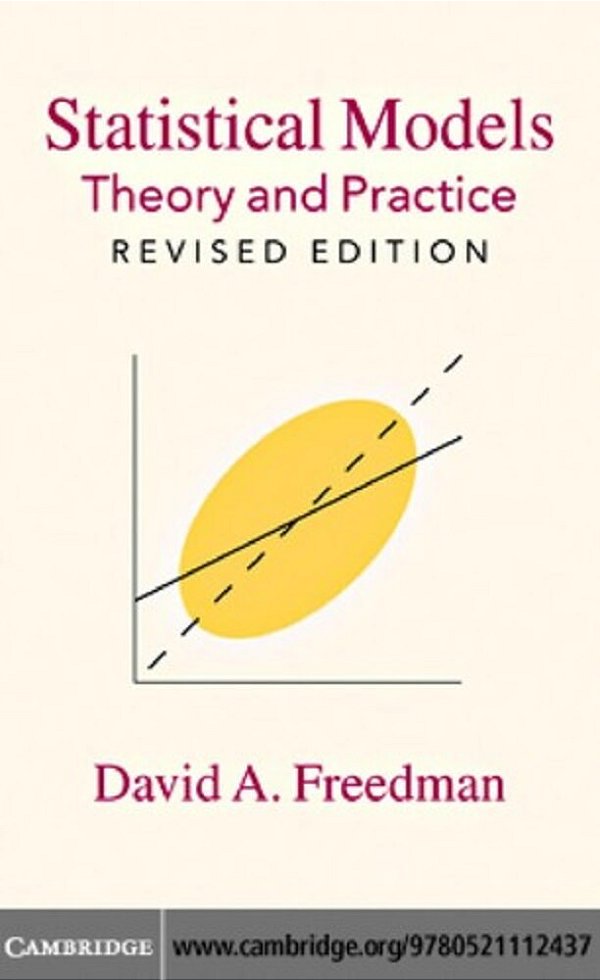 Statistical Models: Theory And Pracitice-..
