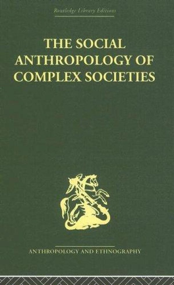 Social Anthropology Of Complex Societies, The-..