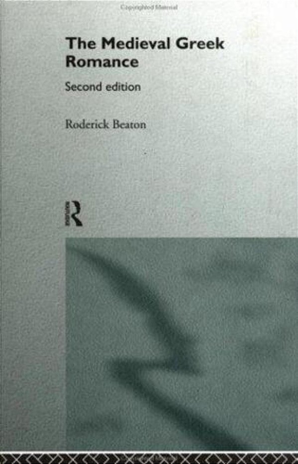 The Medieval Greek Romance-..