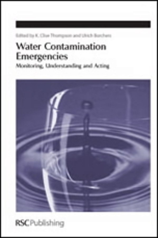 Water Contamination Emergencies - Monitoring, Understanding And Acting-..