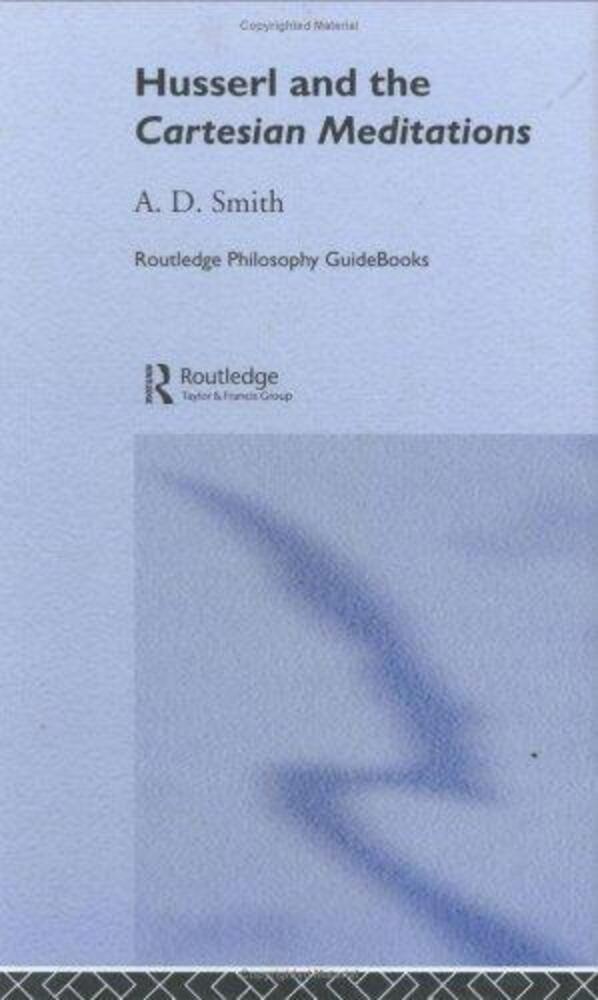Routledge Philosophy Guidebook To Husserl And The Cartesian Meditations-..