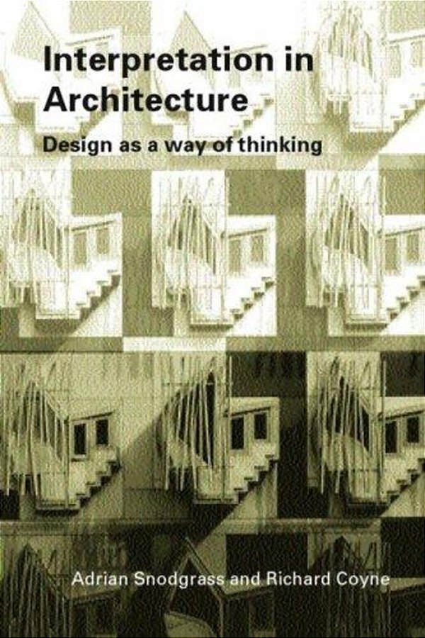 Interpretation In Architecture - Design As A Way Of Thinking-..