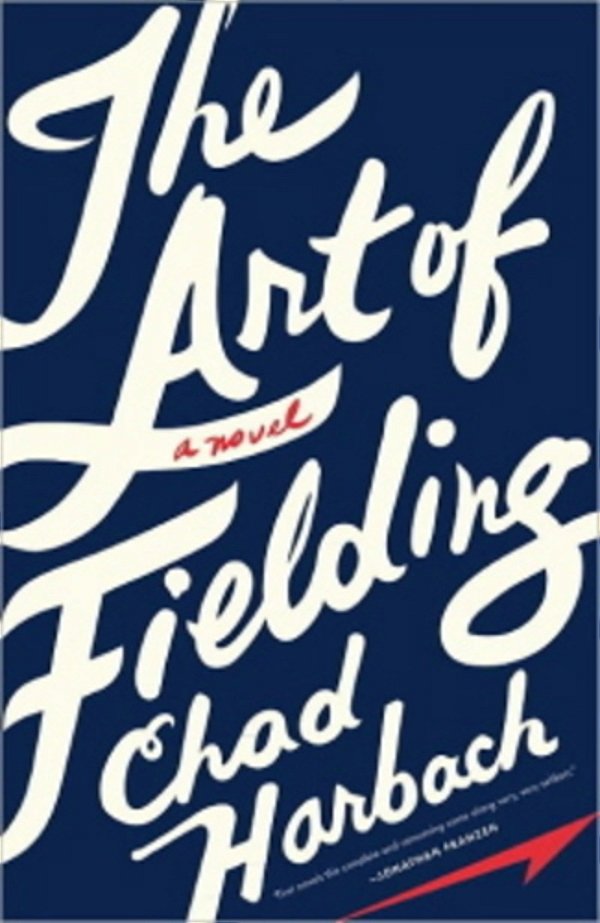 The Art Of Fielding - A Novel-..