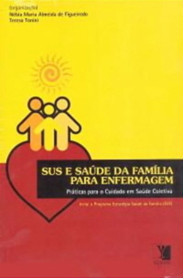 Sus E Saude Da Família Para Enfermagem - Praticas Para O Cuidado Em Saúde Coletiva