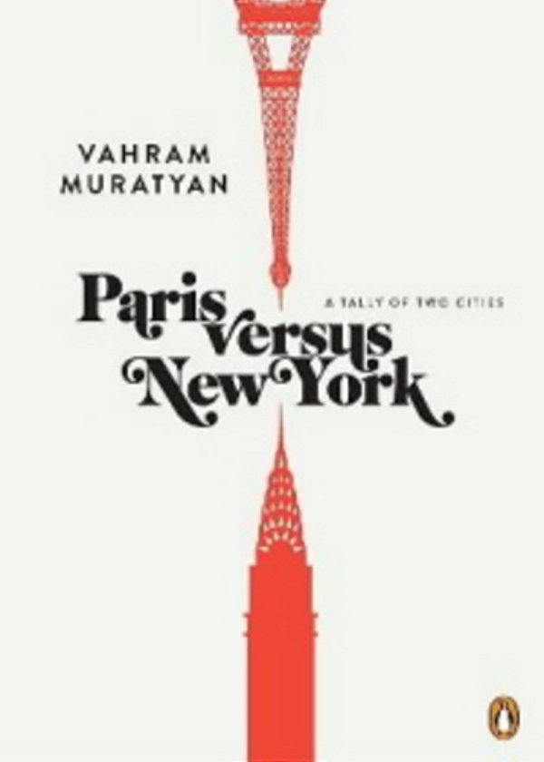 Paris Versus New York - A Tally Of Two Cities-..